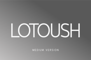 Lotoush Medium: The Sans Serif Font That Balances Smooth and Sharp